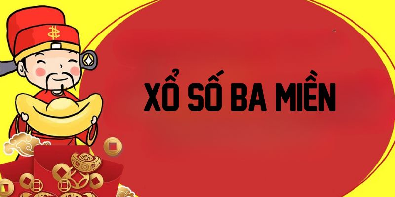 Xổ số ba miền chính xác nhất