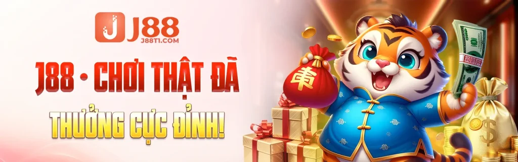 J88 - Chơi thật đã - Thưởng cực đỉnh