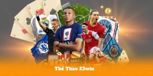 Thể Thao 23win – Sân Chơi Cá Cược Uy Tín Cho Game Thủ